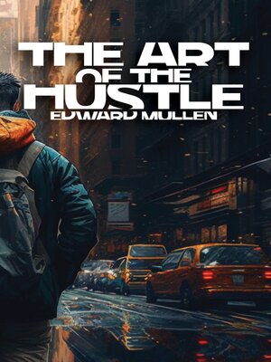 cover image of The Art of the Hustle